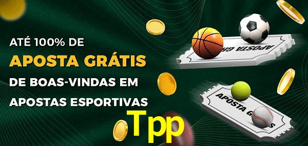 Tpp Ate 100% de Aposta Gratis
