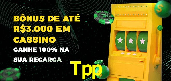 Tpp melhor bônus de depósito